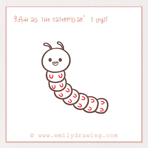 How to Draw a Caterpillar - Step 9 – Add all the caterpillar’s legs!