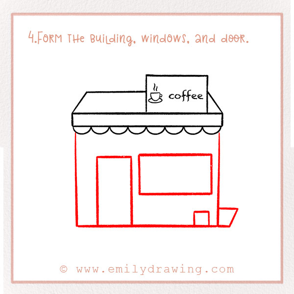 How to Draw a Coffee Shop - Step 4 - Form the building, windows, and door.