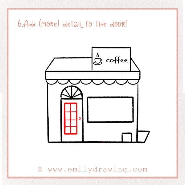 How to Draw a Coffee Shop - Step 6 - Add (more) detail to the door!