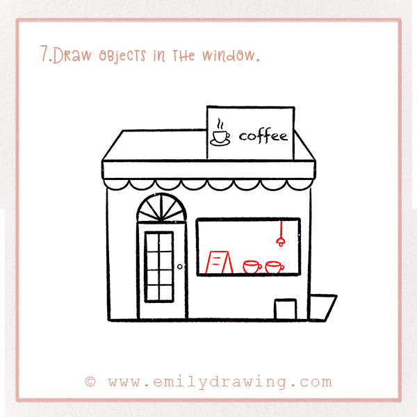 How to Draw a Coffee Shop - Step 7 - Draw objects in the window.