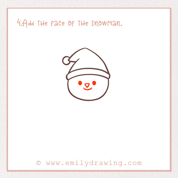 How to Draw a Snowman - Step 4 – Add the face of the snowman.