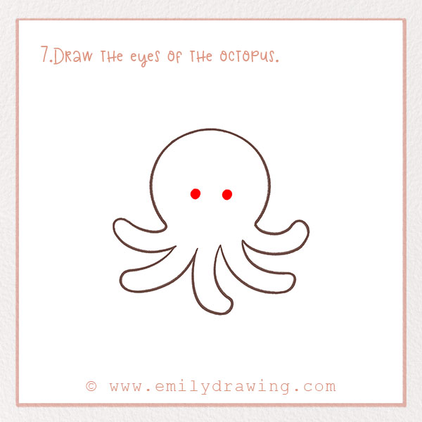 How to Draw an Octopus - Step 7 – Draw the eyes of the octopus. 