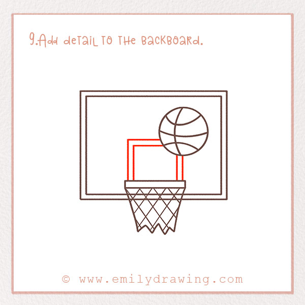 How to Draw a basketball - Step 9 – Add detail to the backboard. 