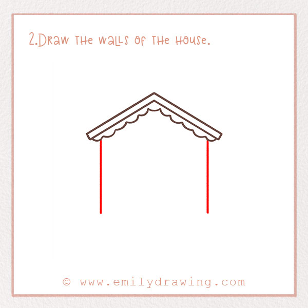 How to Draw a Gingerbread House - Step 2 – Draw the walls of the house.