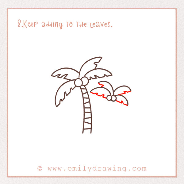 How to Draw a Palm Tree - Step 8 – Keep adding to the leaves.