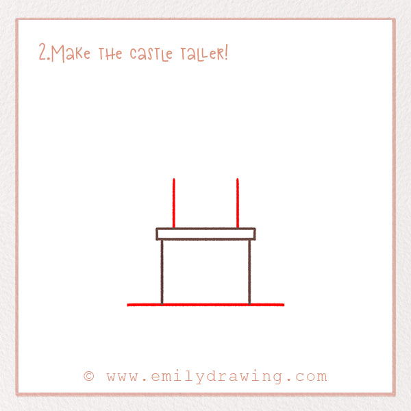 How to Draw a Castle - Step 2 – Make the castle taller!