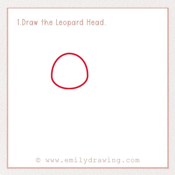 How to Draw a Leopard - Step 1 - Draw the Leopard Head