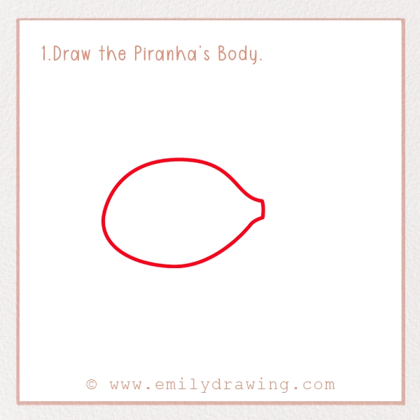 How to Draw a Piranha - Step 1 - Draw the Piranha’s Body