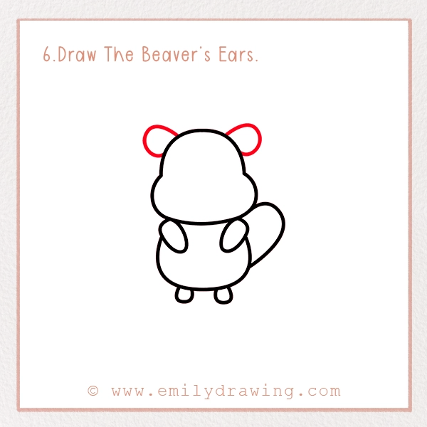 How to Draw a Beaver - Step 6 – Draw The Beaver’s Ears