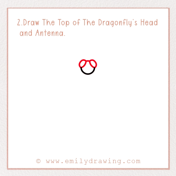 How to Draw a Dragonfly - Step 2 – Draw The Top of The Dragonfly’s Head and Antenna