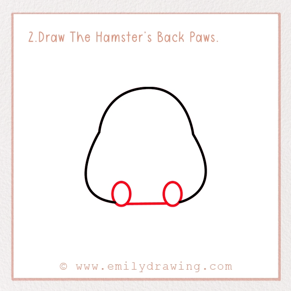 How to Draw a Hamster - Step 2 – Draw The Hamster’s Back Paws