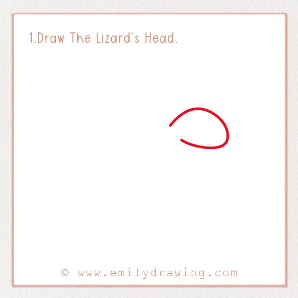 How to Draw a Lizard - Step 1 – Draw The Lizard’s Head